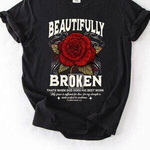 Beautifully Broken Christian T-Shirt, Red Rose Faith Graphic Tee